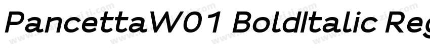 PancettaW01 BoldItalic Regular字体转换
